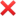 ❌